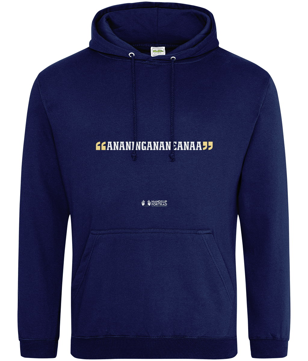 Ananingananeanaa Hoodie