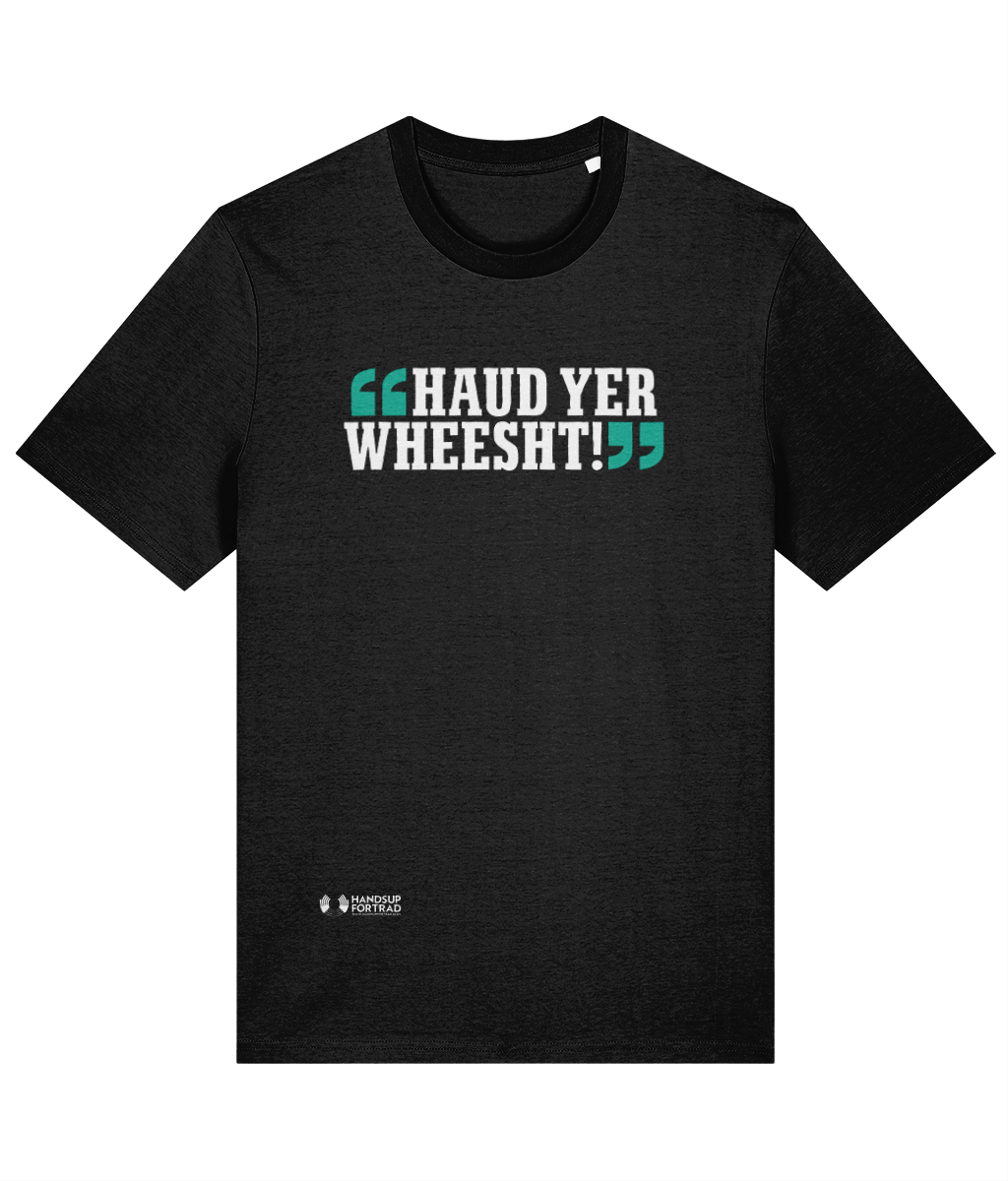 Haud Yer Wheesht! T-shirt - Image 3